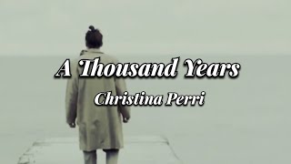 A Thousands Years.. Christina. Perri