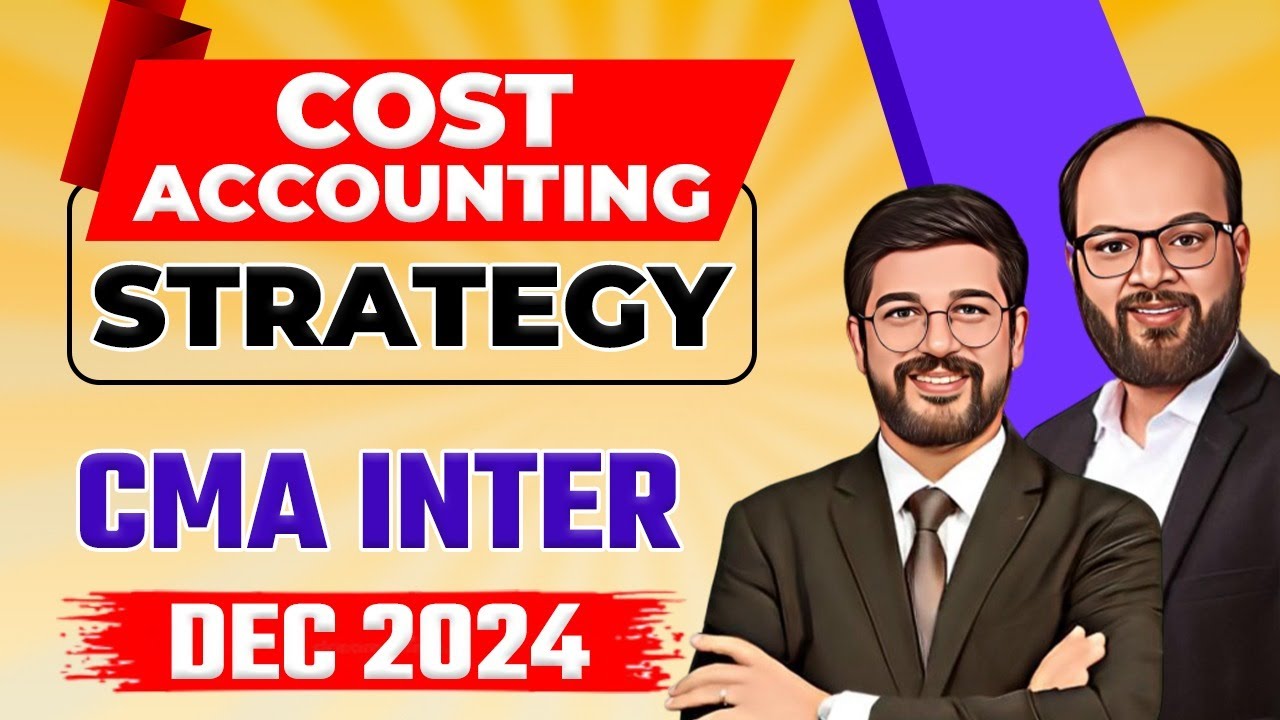 Cost Accounting Strategy CMA Inter Dec 24 | How to Pass Costing Exam ...