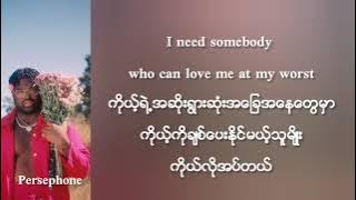 Pink Sweat$ - At my worst | Myanmar Subtitles ( Lyrics )