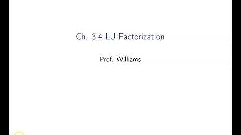 Ch. 3.4 LU Factorization
