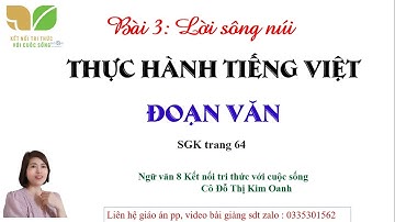 Thực hành tiếng việt: Đoạn văn SGK trang 64- ngữ văn 8 sách kết nối- Cô Kim Oanh