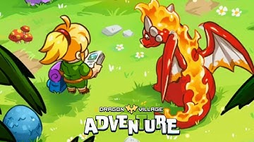 Dragon Village Adventure Gameplay Walkthrough (Android, iOS)
