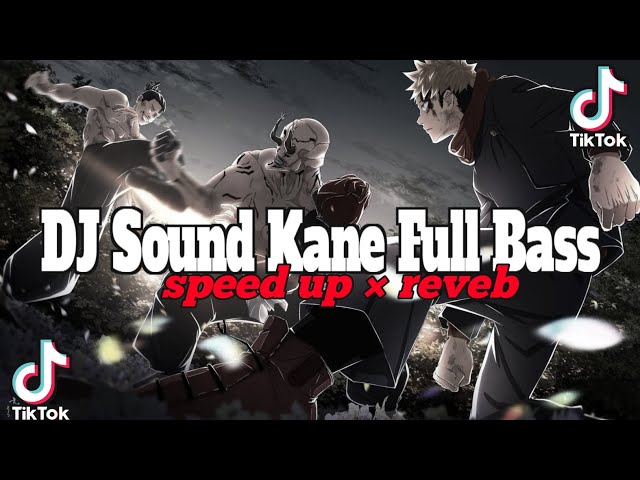 DJ Sound JJ Kane Full Bass (speed up x reveb)🎧 class=