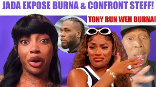 Jada WARNS Stefflon Don & LEAK What Burna Did For Her | Tony Run Weh  Burna Because Of This