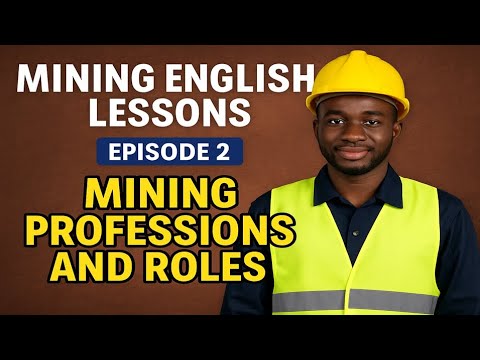 Mining English – Episode 2: Mining Professions and Roles