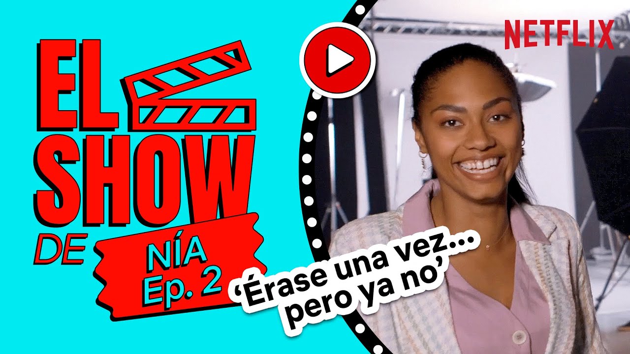 El SHOW de NÍA Ep 2 | Érase una vez pero ya no | Netflix España