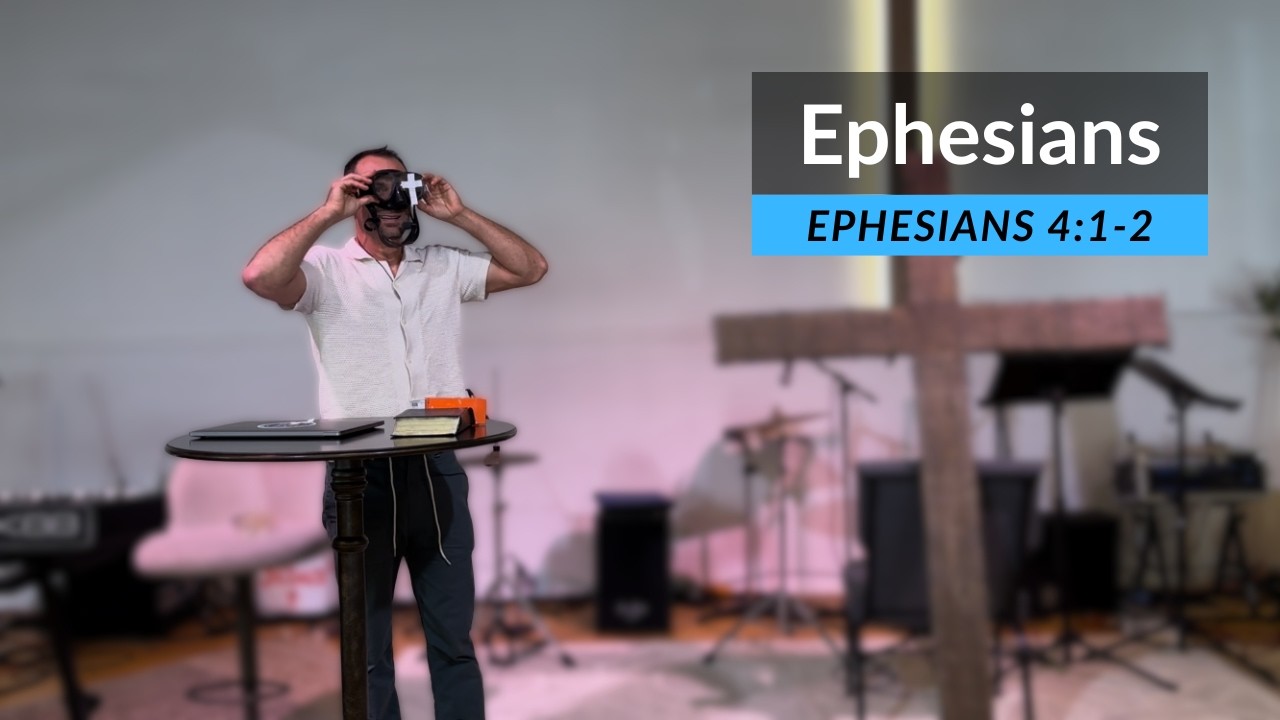 Ephesians 4:1-2 / Josh Nash / The Well LOS OSOS