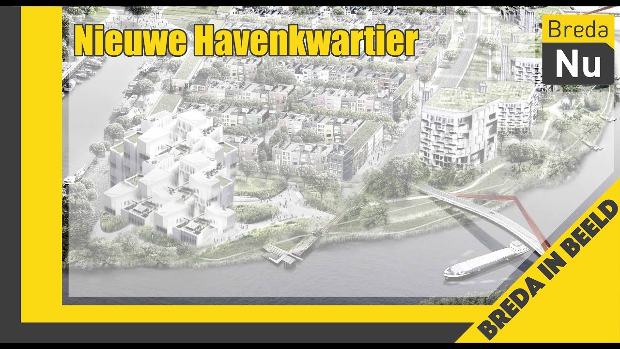 Breda in Beeld: Het Nieuwe Havenkwartier