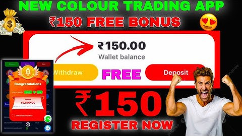 SIGNUP BONUS ₹150 🤑🤑🤑 New colour trading app no investment with bonus 😍 colour trading #bonous