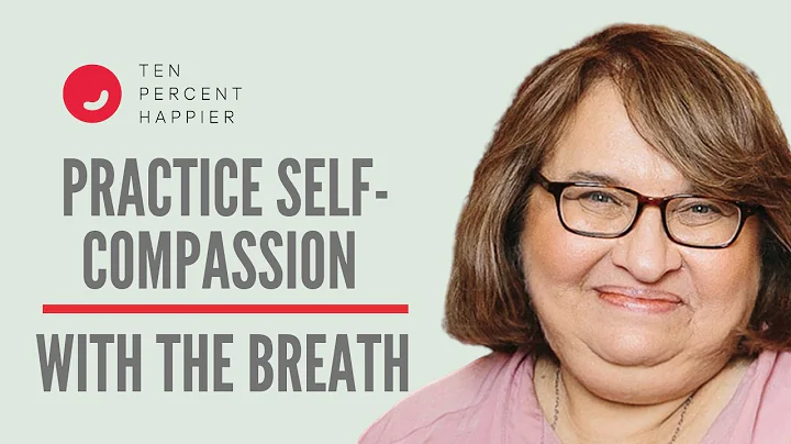 Practice Self-Compassion with the Breath  Sharon S...