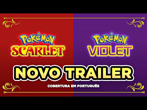 Trailer de Pokémon Scarlet e Violet apresenta novos movimentos e itens