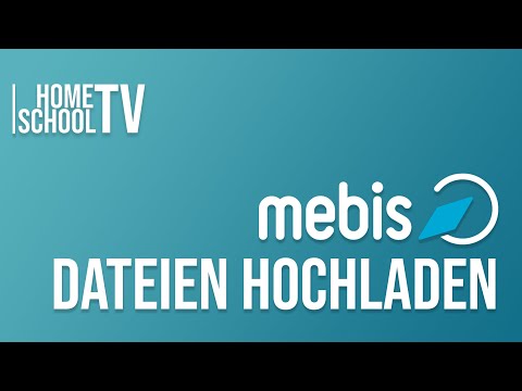 Mebis Dateien hochladen | homeschoolTV | Gymnasium Zwiesel