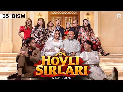 Hovli sirlari 35-qism | O‘zbek serial | Drama | 2026