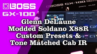 Boss GX-100 Modded Soldano X88R Amp Simulation Demo