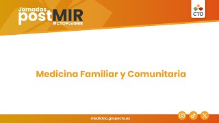 Jornadas PostMIR 2024 Medicina Familiar y Comunitaria