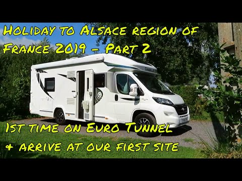 EUROTUNNEL - UK to FRANCE with a MOTORHOME - Holiday to ALSACE FRANCE 2019, Part 2