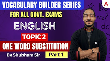 English Class for Competitive Exams | One Word Substitution | Topic 2 / Part 1 | By Shubham Sir