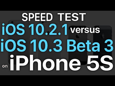 iPhone 5S : iOS 10.3 Beta 3 with APFS / Public Beta 3 vs iOS 10.2.1 Speed Test Build # 14E5249d