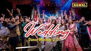 WEDDING DANCE MASHUP 2.0 ||DJ RAWAL||ORIGINAL TRACK ||