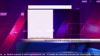 Mugshot TV - Live Arrest Booking Video Stream