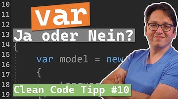 var / Type Inference in C#, Java & Co. - Ja oder Nein? - Clean Code Tipp #10