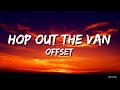 Offset - Hop Out The Van (Lyrics)