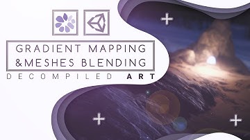 Unity Gradient Mapping and Mesh blending shader tutorial - Decompiled Art