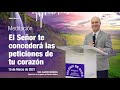 Meditación: El Señor te concederá las peticiones de tu corazón, 15 marzo 2021, Hno. Álvaro Herrera