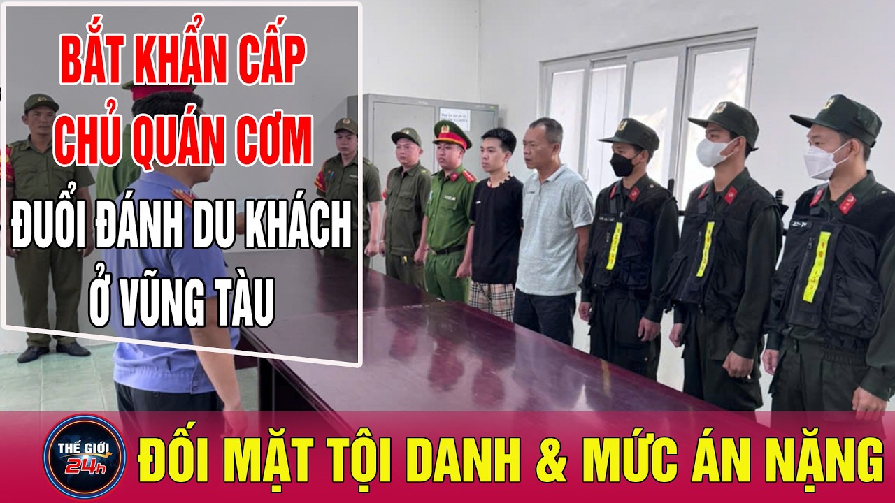 Bắt khẩn cấp chủ quán cơm niêu đuổi đánh du khách ở Vũng Tàu: đối mặt với mức án nặng
