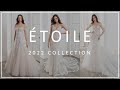 All New 2022 ÉTOILE Collection - Bridal Gown Highlights