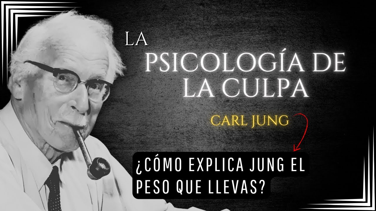 La psicología de la CULPA – Carl Jung