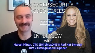 Interview with with Marcel Mitran, CTO IBM LinuxONE & RedHat Synergy IBMZ, Distinguished Engineer