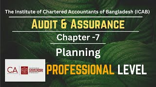 PL- Audit & Assurance - Chapter 7- Planning - Abdullah al Mamun