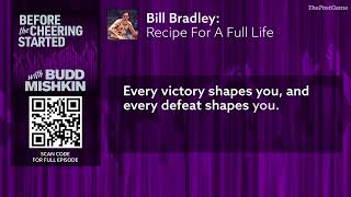 Bill Bradley Explains His Recipe For A Full Life