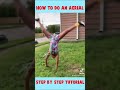 How to do an aerial step by step tutorial 