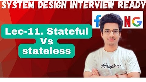 System design Lec-11 Stateful vs stateless Architecture | Hindi #systemdesign #coder