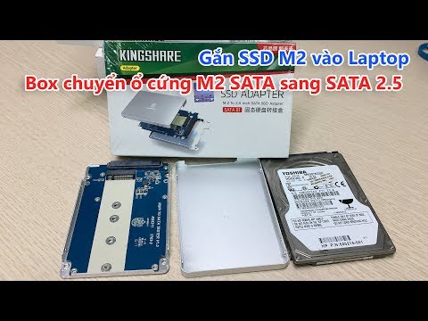Box chuyển SSD M2 SATA sang SATA 2.5, Gắn M2 vào Laptop?