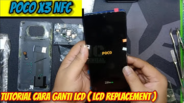 TUTORIAL CARA GANTI LCD HP POCO X3 NFC || LCD REPLACEMENT