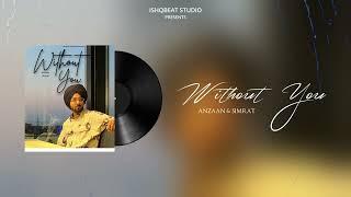 Without You Anzaan Simrat