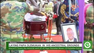 Laying Papa Olemukan in his home Akuworo Bukedea