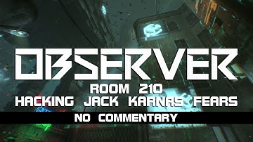 Observer: Room 210 - Hacking Jack Karnas Fears (Episode Seven)