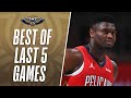 Zion Williamson's BEST Highlights From The Last 5 Games!