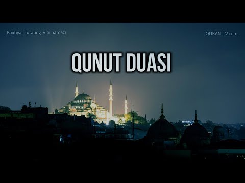 VİTR NAMAZI, QUNUT DUASI | Bəxtiyar Turabov