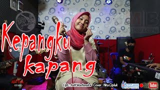 KEPANGKU KAPANG - Cipt. Adif dgb (COVER Nita Cipluk KMB)