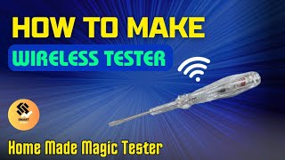 किसी भी Normal Tester को wireless बनाए | Amazing wireless tester | AC line detector | Magic tester