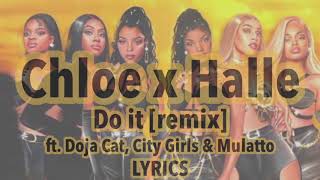 Chloe x Halle - Do It (Remix - Lyrics) ft. Doja Cat, City Girls & Mulatto