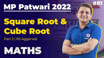 Square Root and Cube Root P3 | RS Aggarwal LIVE Today | Patwari Classes Online | MP Vyapam 2022
