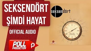 Seksendört - Şimdi Hayat -  Resimi