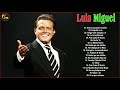 Luis Miguel Mix - Luis Miguel Las Mejores De Coleccion 2020 - Las mas Balladas Romanticas