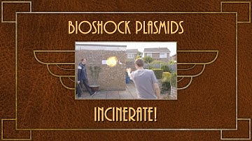 Bioshock Plasmids: 3. Incinerate! [VFX Test]